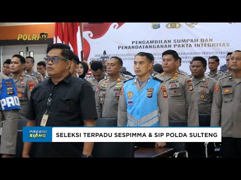 POLDA SULTENG GELAR PENANDATANGANAN PAKTA INTEGRITAS SELEKSI TERPADU SESPIMMA DAN SIP
