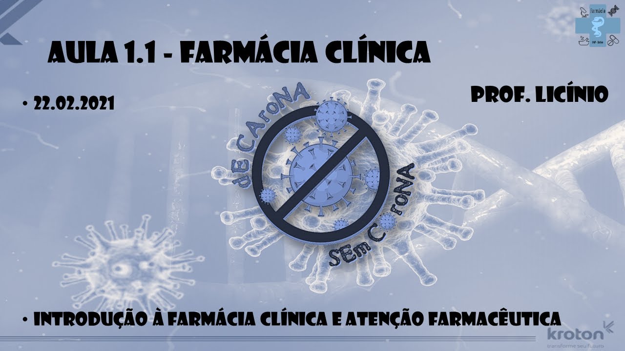 Aula 1.1 Farmácia Clínica - Introdução à farmácia clínica e atenção farmacêutica - 22.02.2021
