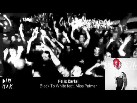 Felix Cartal - Black To White feat. Miss Palmer