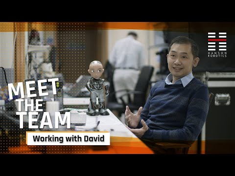 Working with David Hanson - Meet the Hanson Robotics Team