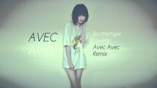 Brothertiger - Lovers (Avec Avec Remix)
