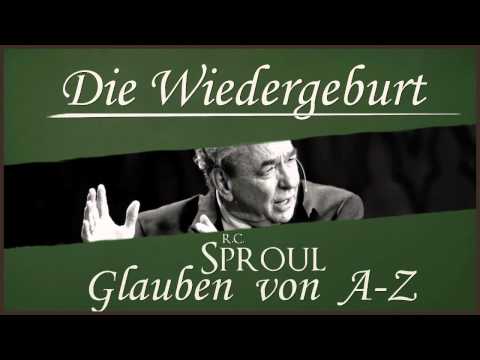 Die Wiedergeburt - R.C. Sproul
