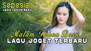 Download lagu LAGU JOGET TERBARU || MALAM TAHUN BARU || LAGU JOGET REMIX TERBARU mp3