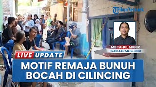 Terkuak! Motif Remaja Bunuh Bocah 12 Tahun di Cilincing Jakut, Sakit Hati dengan Ibu Korban