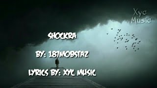 Download lagu Shockra by 187mobstaz: Lyrics mp3