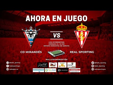 Ahora En Juego J34 #LigaHypermotion #MirandésRealSporting