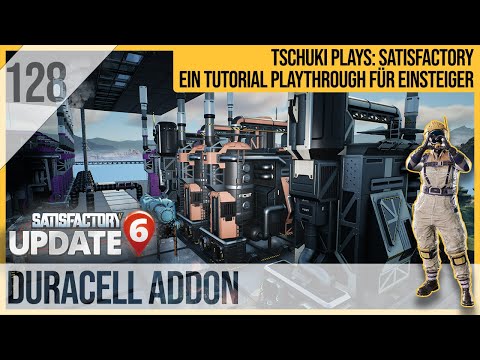 SATISFACTORY TUTORIAL Let's Play Update 6: 128 - Duracell Addon