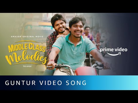 Guntur Video Song | Middle Class Melodies | Anurag kulkarni | Amazon Prime Video — Middle Class Melodies