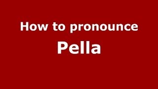 How to pronounce Pella