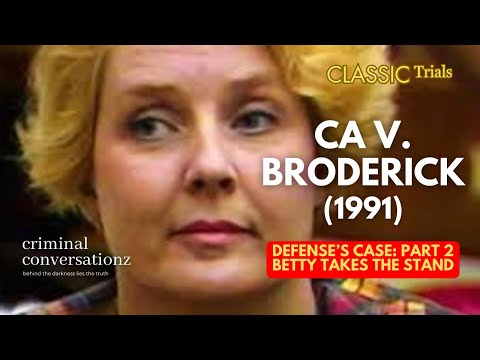 CA V (BETTY) BRODERICK (1991) via COURT TV - DEFENSE'S CASE - PART 2 (Betty Takes the Stand)