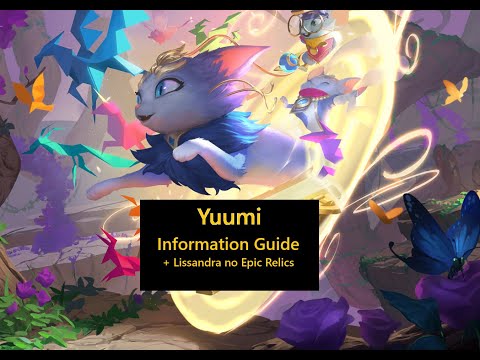 Yuumi Informational Guide and 4 star No Epic Relics vs Lissandra