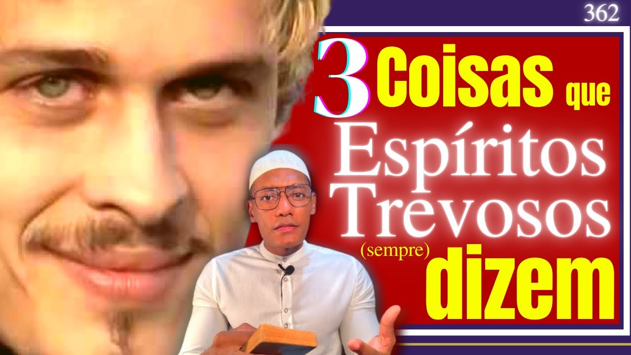 3 Coisas que ESPÍRITOS TREVOSOS dizem - Mediunidade e Obsessores /362
