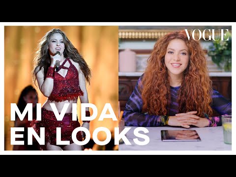 Shakira cuenta la historia de los mejores looks de su carrera | Mi vida en looks | Vogue México