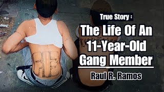 The Life of an 11-year-old Gang Member - Raul R. Ramos
