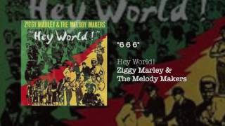 "6 6 6" - Ziggy Marley & The Melody Makers | Hey World!