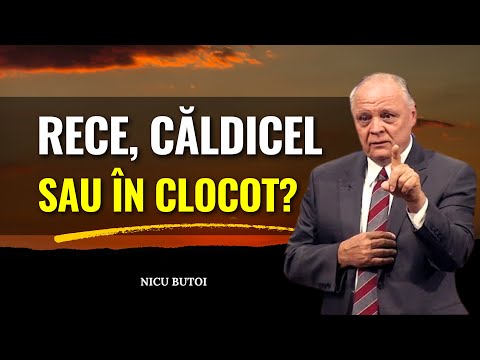Nicu Butoi - Rece, căldicel sau în clocot? - predici creștine