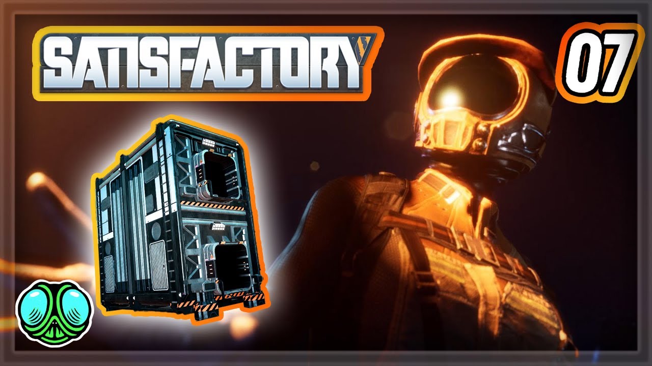 The STORAGE SYSTEM of my DREAMS!! | Satisfactory 07