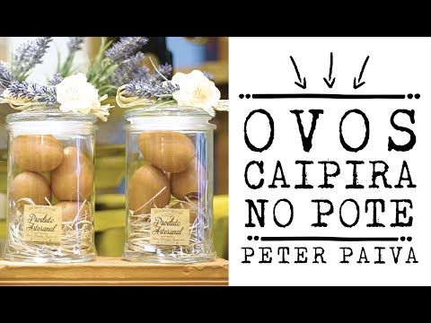 Ovos Caipira no Pote Peter Paiva