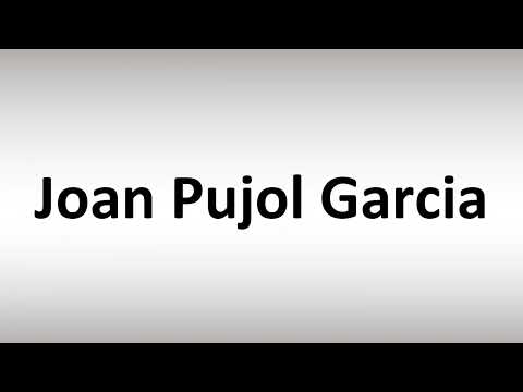 How to Pronounce Joan Pujol Garcia