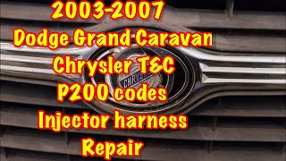 Dodge chrysler caravan and T&C | injector harness repair | p200 codes