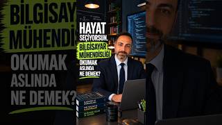 Bilgisayar Mühendisliği Okumak Aslında Ne Demek? | Bölümü Seçmeden Önce Mutlaka 