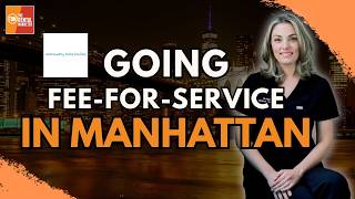 Going Fee-for-Service in Manhattan: Bold Practice Moves in a Tough Market | Dr. Fatina Shtivelman