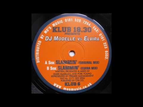 Dj Modelle Vs. Elvira - Slamming (Original Mix) (1999)