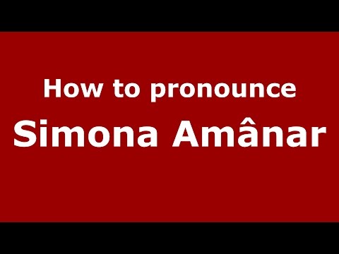 How to pronounce Simona Amânar (Romanian/Romania)  - PronounceNames.com