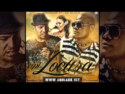 OG Black Ft. Noriega - Mi Locura Upgrade (Prod. by Dj Rafy Mercenario, Impulse & Bory)