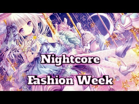Nightcore - Fashion Week - Steel Banglez feat. AJ Tracey & MoStack