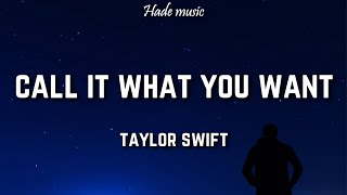 Taylor Swift - Call It What You Want (Lyrics)