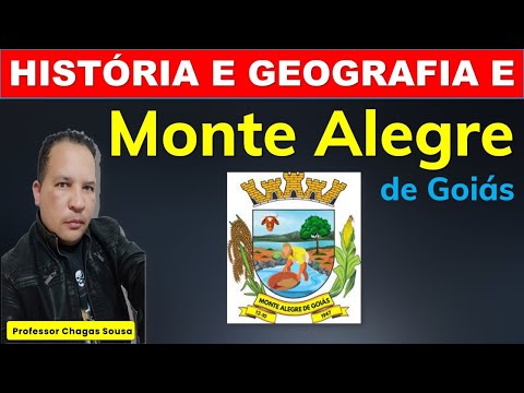 HISTÓRIA E GEOGRAFIA DE MONTE ALEGRE DE GOIÁS/Prof. Chagas Sousa