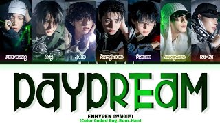 Download lagu ENHYPEN (엔하이픈)- 'Daydream' Lyrics/가사 [Color Coded Han_Rom_Eng] ♡ mihyunii mp3