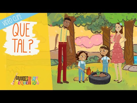 Que Tal? (by Jair Oliveira) - Grandes Pequeninos