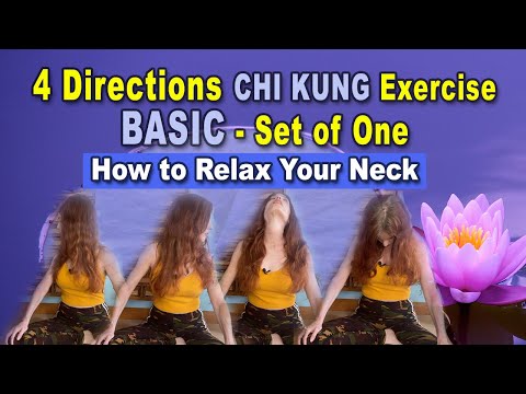 How to Relax Your Neck - BASIC 4 Directions Chi Kung