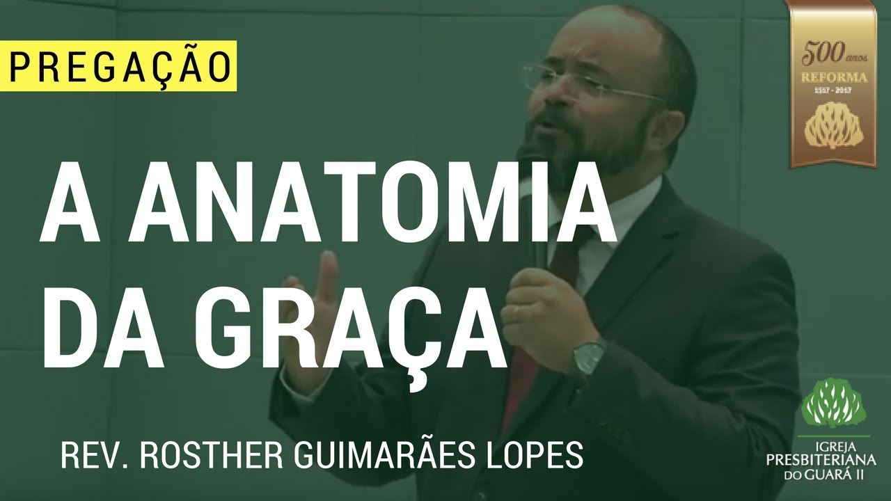 A Anatomia da Graça - Efésios 2:8-9