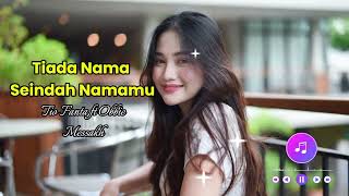 Download lagu Tiada Nama Seindah Namamu  Tio Fanta feat  Obbie Messakh mp3
