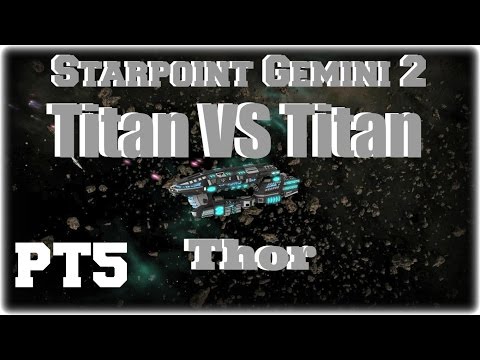 Starpoint Gemimi 2:  Titans VS Titans - PT5 - Thor VS Sentinel