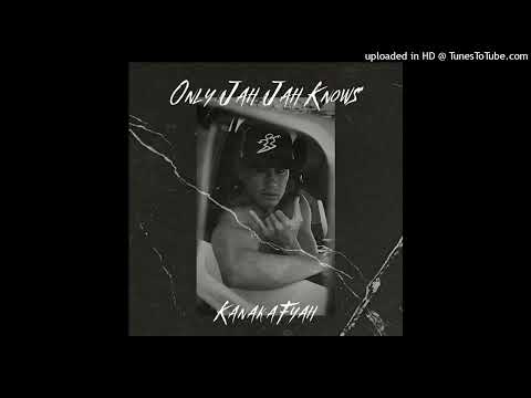 Kanaka Fyah - Only Jah Jah Knows (A & D Records) Single 31 October 2024