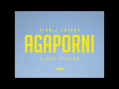 VINNIE KAIROS - Agaporni  (ft. Lucas Pulcro)
