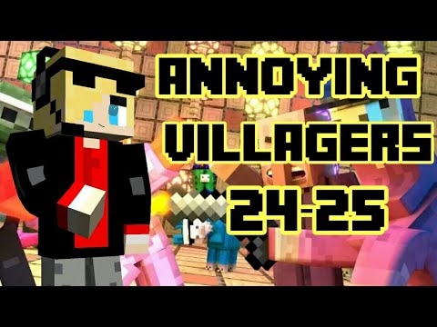 Llhama!!!!-annoying villagers 24-25