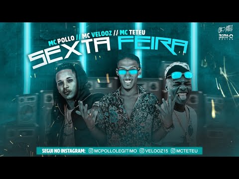 MC VELOZ E MC PÔLLO FEAT. MC TETEU - SEXTA FEIRA - REMIX BREGA FUNK