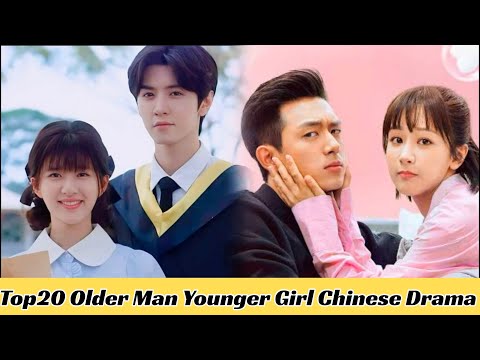 Top20 Older Man Younger Girl Chinese Drama