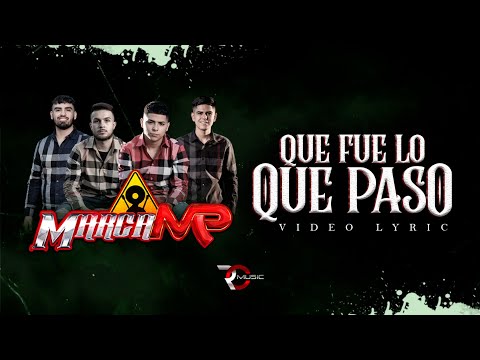 Que Fue Lo Que Paso - Marca MP (Video Letra)
