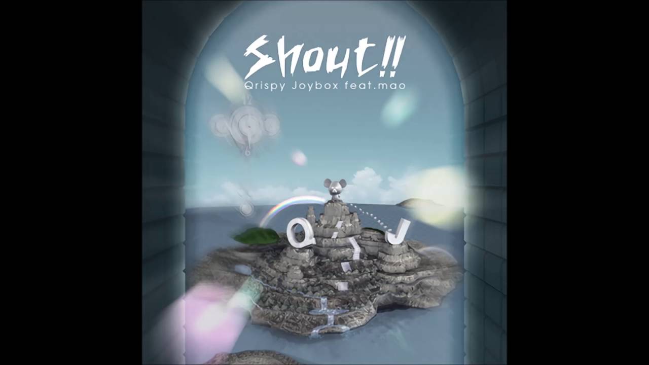 Qrispy Joybox feat. mao - Shout !! 中文字幕(Chinese Translation)