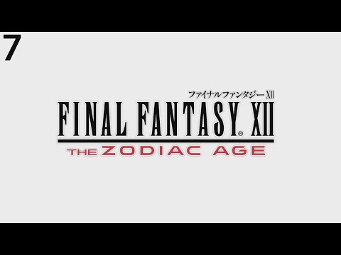 Final Fantasy XII The Zodiac Age - 7 - Lhusu Mines | Let's Play / Gameplay