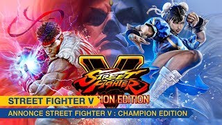 [Street Fighter V] - Annonce Street Fighter V Champion Edition - PS4, PC