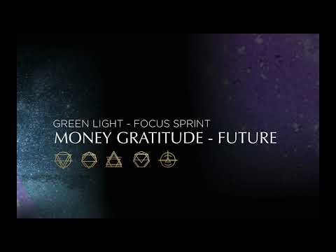Green Light - Money Gratitude (Future) - 432hz Focus Sprint