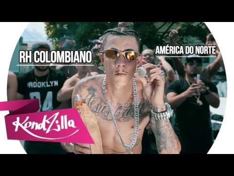 RH Colombiano - América do Norte (KondZilla)