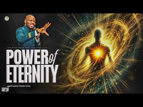 THE POWER OF ETERNITY  BY PROPHET DAVID UCHE || TRUTH TV